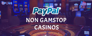 Discover Non GamStop Casinos with PayPal for Enhanced Gaming Experience 2025754142